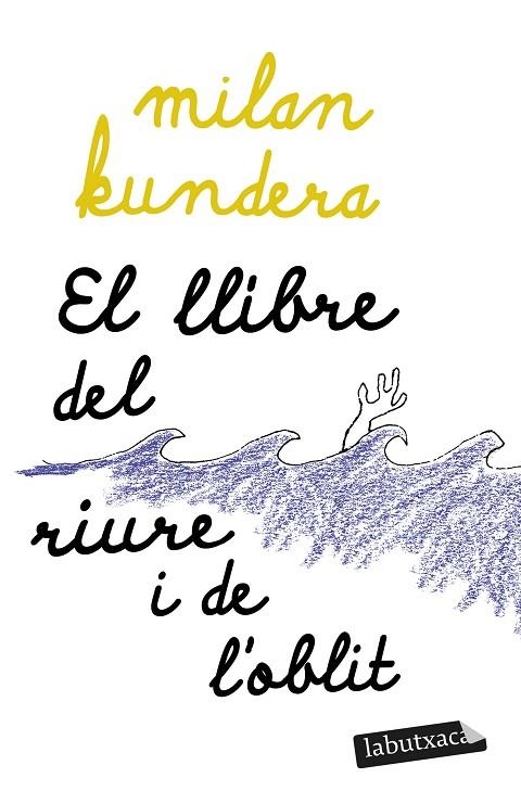 LLIBRE DEL RIURE I DE L'OBLIT, EL (BUTXACA) | 9788419107480 | KUNDERA, MILAN | Llibreria La Gralla | Llibreria online de Granollers