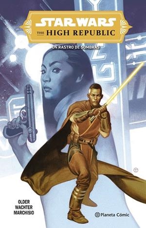 STAR WARS. THE HIGH REPUBLIC: EL RASTRO DE SOMBRAS | 9788411403870 | OLDER, DANIEL JOSÉ | Llibreria La Gralla | Librería online de Granollers