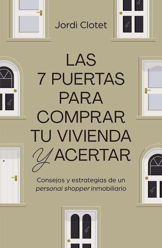 LAS 7 PUERTAS PARA COMPRAR TU VIVIENDA Y ACERTAR | 9788498755558 | CLOTET, JORDI | Llibreria La Gralla | Librería online de Granollers