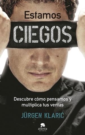 ESTAMOS CIEGOS | 9788413442181 | KLARIC, JÜRGEN | Llibreria La Gralla | Librería online de Granollers