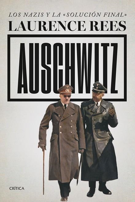 AUSCHWITZ. LOS NAZIS Y LA «SOLUCIÓN FINAL» | 9788491994947 | REES, LAURENCE | Llibreria La Gralla | Librería online de Granollers