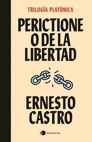 PERICTIONE O DE LA LIBERTAD | 9788499989501 | CASTRO, ERNESTO | Llibreria La Gralla | Llibreria online de Granollers
