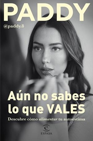 AÚN NO SABES LO QUE VALES | 9788467068764 | PADDY | Llibreria La Gralla | Llibreria online de Granollers