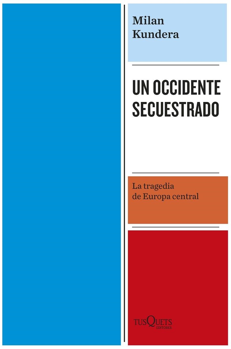 UN OCCIDENTE SECUESTRADO | 9788411072304 | KUNDERA, MILAN | Llibreria La Gralla | Librería online de Granollers