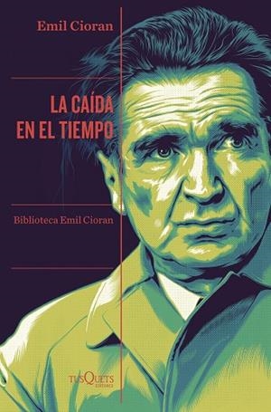 CAÍDA EN EL TIEMPO, LA | 9788411072359 | CIORAN, EMIL | Llibreria La Gralla | Llibreria online de Granollers