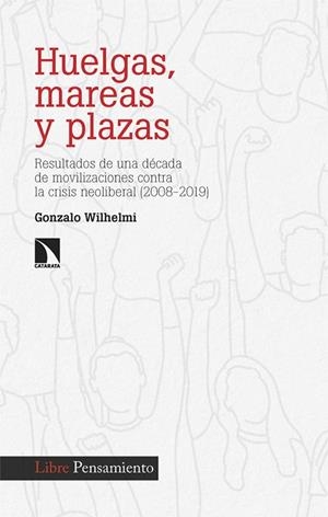 HUELGAS, MAREAS Y PLAZAS | 9788413526256 | WILHELMI, GONZALO | Llibreria La Gralla | Librería online de Granollers