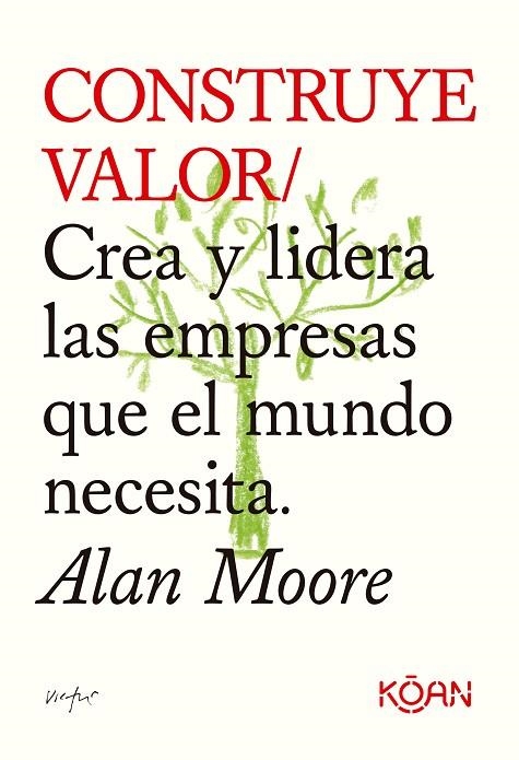 CONSTRUYE VALOR | 9788418223709 | MOORE, ALAN | Llibreria La Gralla | Librería online de Granollers