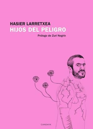 HIJOS DEL PELIGRO | 9788418504570 | LARRETXEA, HASIER | Llibreria La Gralla | Llibreria online de Granollers