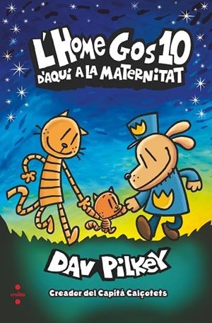 HOME GOS, L' 10. D'AQUÍ A LA MATERNITAT | 9788466153942 | PILKEY, DAV | Llibreria La Gralla | Librería online de Granollers