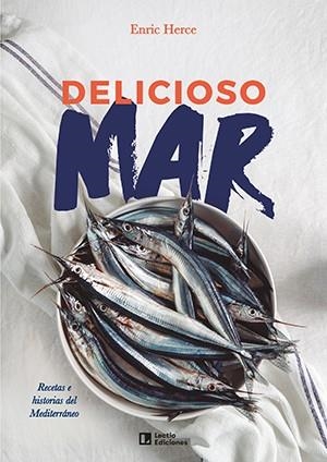 DELICIOSO MAR | 9788418735196 | HERCE CARMONA, ENRIC | Llibreria La Gralla | Llibreria online de Granollers