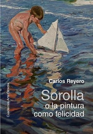 SOROLLA O LA PINTURA COMO FELICIDAD | 9788437645506 | REYERO, CARLOS | Llibreria La Gralla | Llibreria online de Granollers