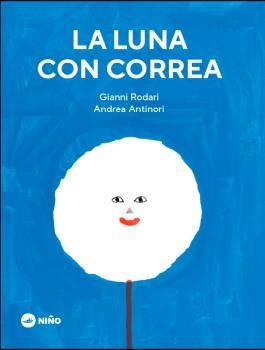 LUNA CON CORREA, LA | 9789569569265 | RODARI, GIANNI | Llibreria La Gralla | Librería online de Granollers