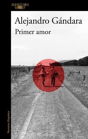 PRIMER AMOR | 9788420463995 | GÁNDARA, ALEJANDRO | Llibreria La Gralla | Librería online de Granollers