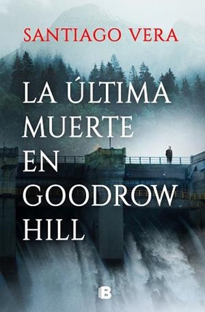 ÚLTIMA MUERTE EN GOODROW HILL, LA (TRILOGIA AMERICANA 2) | 9788466674973 | VERA, SANTIAGO | Llibreria La Gralla | Librería online de Granollers