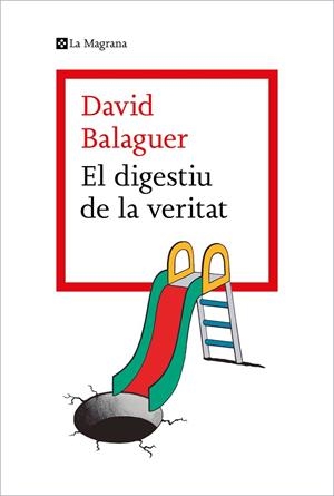 EL DIGESTIU DE LA VERITAT | 9788419013736 | BALAGUER, DAVID | Llibreria La Gralla | Librería online de Granollers