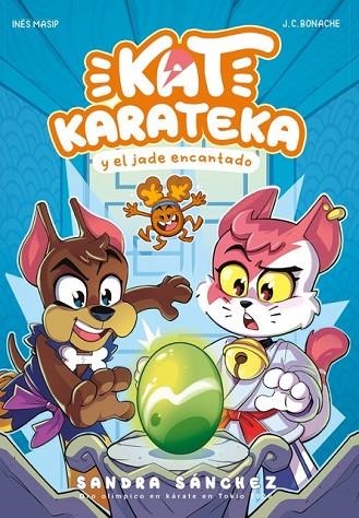 KAT KARATEKA Y EL JADE ENCANTADO (KAT KARATEKA 3) | 9788448863722 | SÁNCHEZ, SANDRA / MASIP, INÉS / BONACHE, JUAN CARLOS | Llibreria La Gralla | Llibreria online de Granollers