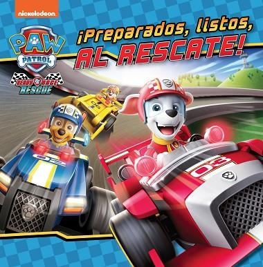 PREPARADOS, LISTOS, AL RESCATE! (PAW PATROL | PATRULLA CANINA) | 9788448864132 | NICKELODEON | Llibreria La Gralla | Librería online de Granollers