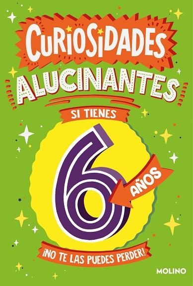 CURIOSIDADES ALUCINANTES SI TIENES 6 AÑOS | 9788427234994 | BRERETON, CATHERINE / JAMES, STEVE / DICKASON, CHRIS | Llibreria La Gralla | Librería online de Granollers