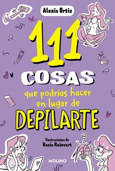 111 COSAS QUE PODRÍAS HACER EN LUGAR DE DEPILARTE | 9788427235144 | ORTIZ, ALEXIS | Llibreria La Gralla | Llibreria online de Granollers