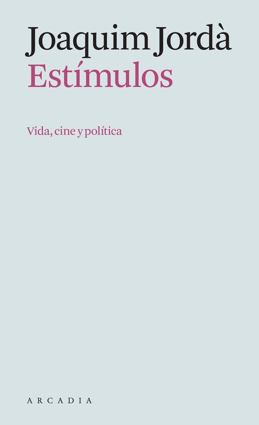 ESTÍMULOS | 9788412542769 | JORDÀ, JOAQUIM | Llibreria La Gralla | Llibreria online de Granollers