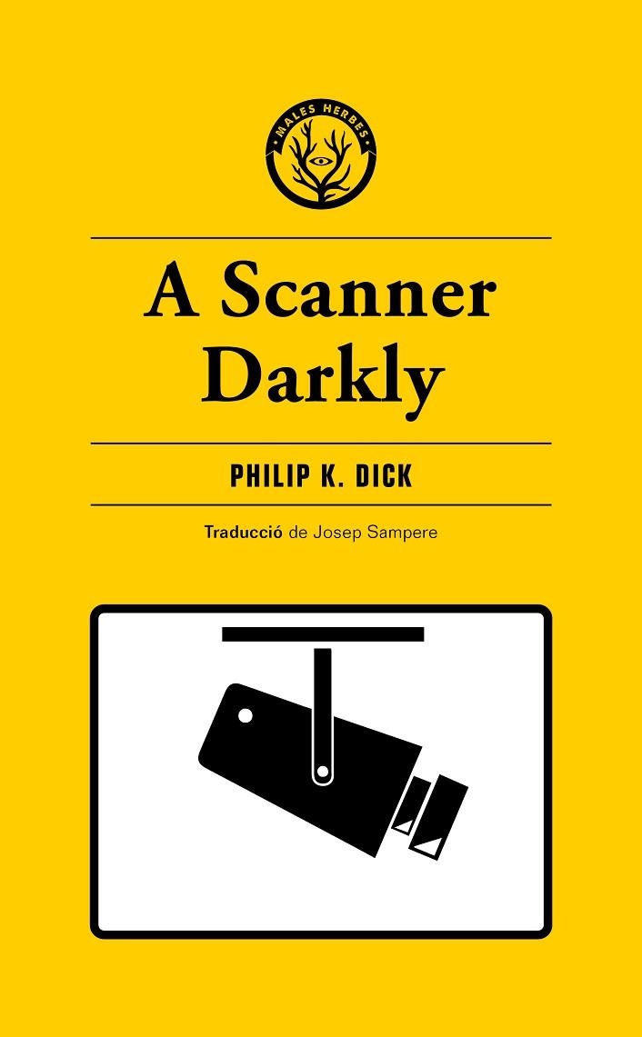 A SCANNER DARKLY | 9788412538465 | K. DICK, PHILIP | Llibreria La Gralla | Llibreria online de Granollers