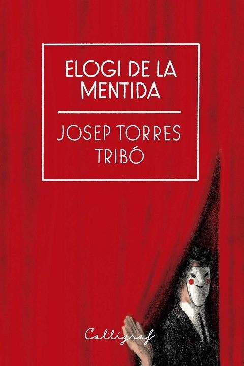 ELOGI DE LA MENTIDA | 9788412459272 | TORRES TRIBÓ, JOSEP | Llibreria La Gralla | Librería online de Granollers