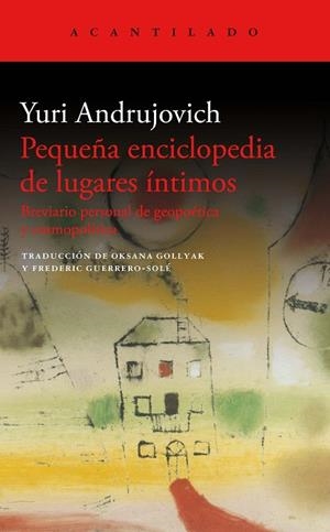 PEQUEÑA ENCICLOPEDIA DE LUGARES ÍNTIMOS | 9788419036346 | ANDRUJOVICH, YURI | Llibreria La Gralla | Librería online de Granollers