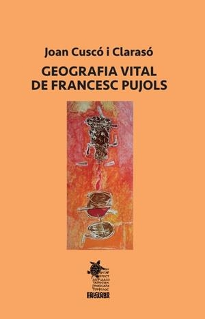 GEOGRAFIA VITAL DE FRANCESC PUJOLS | 9788412627923 | CUSCÓ I CLARASÓ, JOAN | Llibreria La Gralla | Librería online de Granollers