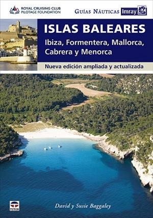 GUÍAS NÁUTICAS IMRAY. ISLAS BALEARES | 9788418655128 | RCC PILOTAGE FOUNDATION / BAGGALEY, DAVID / BAGGALEY, SUSIE | Llibreria La Gralla | Llibreria online de Granollers