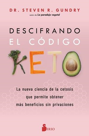 DESCIFRANDO EL CÓDIGO KETO | 9788419105622 | R. GUNDRY, DR. STEVEN | Llibreria La Gralla | Librería online de Granollers