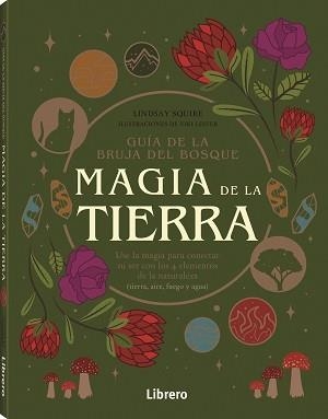GUIA BRUJA DEL BOSQUE. MAGIA DE LA TIERRA | 9789463599238 | SQUIRE, LIDSAY | Llibreria La Gralla | Llibreria online de Granollers