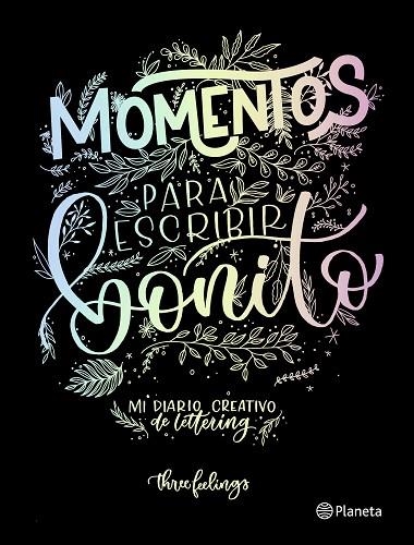 MOMENTOS PARA ESCRIBIR BONITO | 9788408217282 | THREE FEELINGS | Llibreria La Gralla | Llibreria online de Granollers