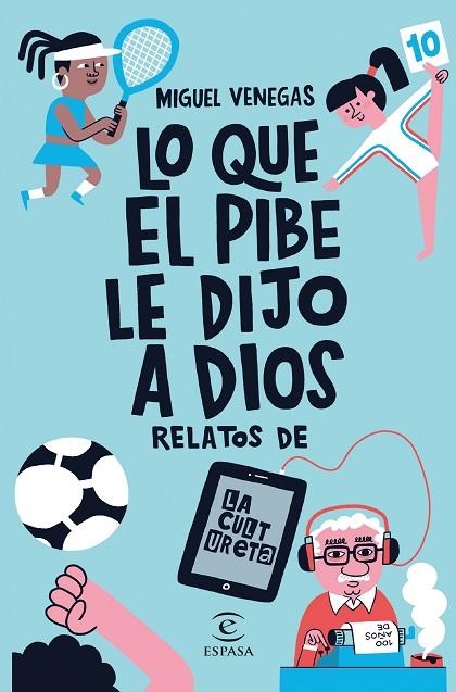 LO QUE EL PIBE LE DIJO A DIOS | 9788467067712 | VENEGAS, MIGUEL | Llibreria La Gralla | Librería online de Granollers