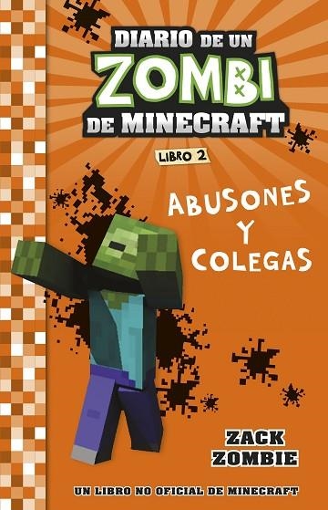 MINECRAFT. DIARIO DE UN ZOMBI DE MINECRAFT. ABUSONES Y COLEGAS | 9788408268048 | ZACK ZOMBIE | Llibreria La Gralla | Llibreria online de Granollers