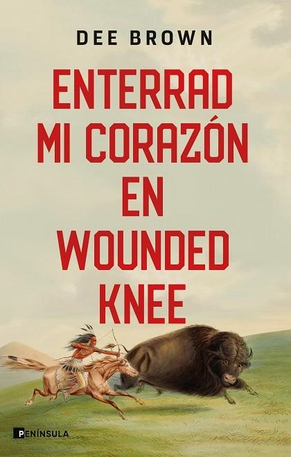 ENTERRAD MI CORAZÓN EN WOUNDED KNEE | 9788411001342 | BROWN, DEE | Llibreria La Gralla | Llibreria online de Granollers