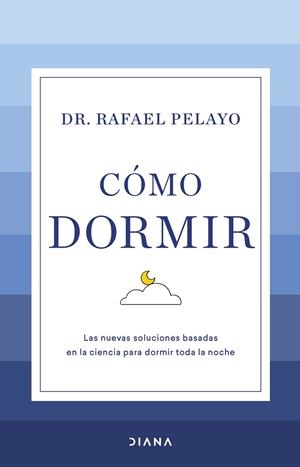 CÓMO DORMIR | 9788411190626 | PELAYO, RAFAEL | Llibreria La Gralla | Librería online de Granollers