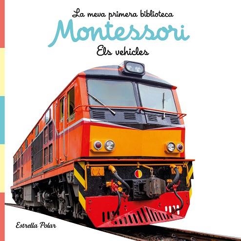 VEHICLES, ELS. LLIBRE DE TELA. LA MEVA PRIMERA BIBLIOTECA MONTESSORI | 9788413892849 | AA. VV. | Llibreria La Gralla | Llibreria online de Granollers