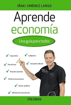 APRENDE ECONOMÍA | 9788436847680 | JIMÉNEZ LARGO, IÑAKI | Llibreria La Gralla | Librería online de Granollers