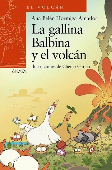 LA GALLINA BALBINA Y EL VOLCÁN | 9788414334874 | HORMIGA AMADOR, ANA BELÉN | Llibreria La Gralla | Llibreria online de Granollers