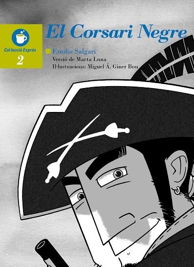 CORSARI NEGRE, EL | 9788481318616 | SALGARI, EMILIO (LUNA, MARTA) | Llibreria La Gralla | Librería online de Granollers