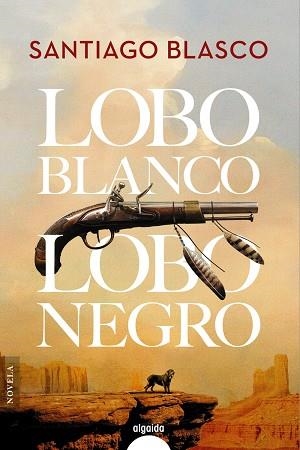 LOBO BLANCO, LOBO NEGRO | 9788491897903 | BLASCO, SANTIAGO | Llibreria La Gralla | Librería online de Granollers
