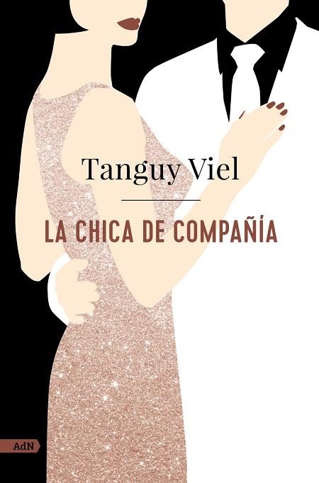 LA CHICA DE COMPAÑÍA (ADN) | 9788411481465 | VIEL, TANGUY | Llibreria La Gralla | Llibreria online de Granollers