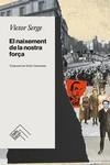 NAIXEMENT DE LA NOSTRA FORÇA, EL | 9788419515049 | SERGE, VICTOR | Llibreria La Gralla | Librería online de Granollers