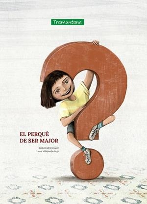 PERQUÈ DE SER MAJOR, EL | 9788418520433 | BRULL BELMONTE, JORDI | Llibreria La Gralla | Llibreria online de Granollers
