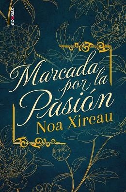 MARCADA POR LA PASIÓN | 9788419147486 | XIREAU, NOA | Llibreria La Gralla | Librería online de Granollers