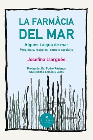FARMÀCIA DEL MAR, LA | 9788418908996 | LLARGUÉS TRUYOLS, JOSEFINA | Llibreria La Gralla | Librería online de Granollers