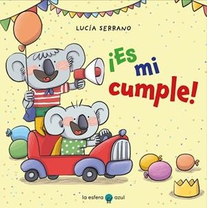 ES MI CUMPLE! | 9788419472311 | SERRANO, LUCÍA | Llibreria La Gralla | Librería online de Granollers
