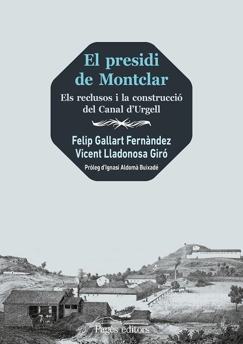 PRESIDI DE MONTCLAR, EL | 9788413034294 | GALLART FERNÀNDEZ, FELIP / LLADONOSA GIRÓ, VICENT | Llibreria La Gralla | Llibreria online de Granollers