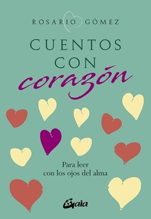 CUENTOS CON CORAZÓN | 9788484459903 | GÓMEZ ALFONSO, ROSARIO | Llibreria La Gralla | Llibreria online de Granollers
