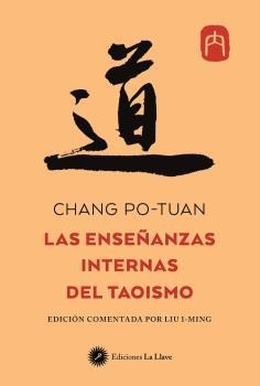 ENSEÑANZAS INTERNAS DEL TAOÍSMO, LAS | 9788419350008 | PO-TUANG, CHANG | Llibreria La Gralla | Llibreria online de Granollers